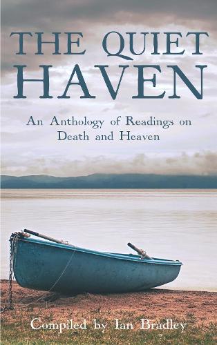 Бумажная книга «The Quiet Haven: An Anthology of Readings on Death and Heaven», автор Ян Брэдли - фото №1