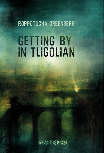 Паперова книга «Getting by in Tligolian», автор Роппотуча Грінберг - фото №1