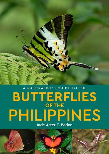 Бумажная книга «A Naturalist's Guide to the Butterflies of the Philippines», автор Джейд Астер Т. Бадон - фото №1