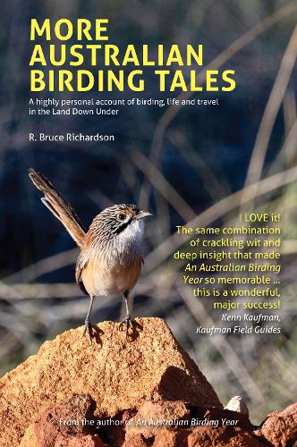 Бумажная книга «More Australian Birding Tales: A highly personal account of birding, life and travel in the Land Down Under», автор Р. Брюс Ричардсон - фото №1