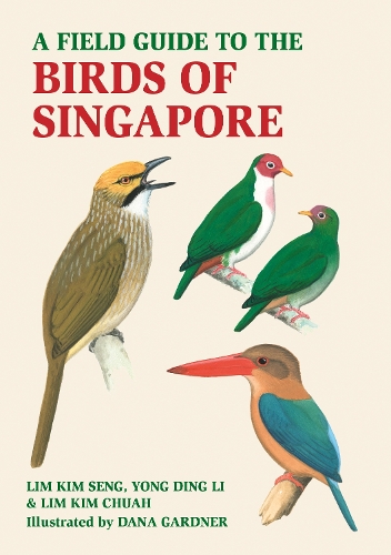 Бумажная книга «A Field Guide to the Birds of Singapore», авторов Лим Ким Чуа, Лим Ким Сенг, Йонг Дин Ли - фото №1