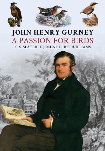Паперова книга «John Henry Gurney: A Passion for Birds», авторів Клайв Слейтер, Пітер Манді, Реймонд Вільямс - фото №1