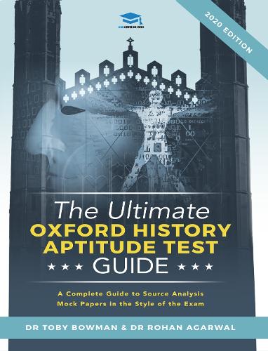 Бумажная книга «The Ultimate Oxford History Aptitude Test Guide: Techniques, Strategies, and Mock Papers to give you the Ultimate preparation for Oxford's HAT examination.», автор Рохан Агарвал - фото №1