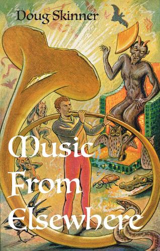 Бумажная книга «Music from Elsewhere: Haunting Tunes from the Afterlife, Alien Worlds and Occult Realms» - фото №1