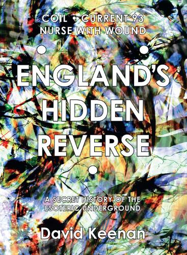 Бумажная книга «England's Hidden Reverse: A Secret History of the Esoteric Underground», автор Дэвид Кинан - фото №1
