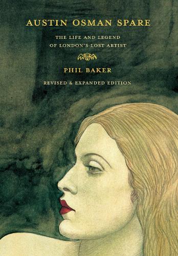 Бумажная книга «Austin Osman Spare: The Life and Legend of London's Lost Artist», автор Фил Бейкер - фото №1