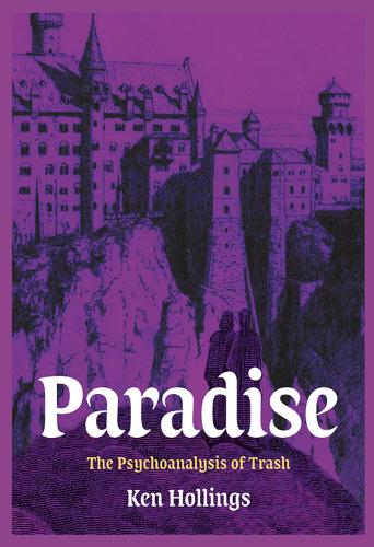 Бумажная книга «Paradise, Volume 3: The Psychoanalysis of Trash», автор Кен Холлингс - фото №1