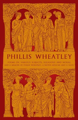 Бумажная книга «Phillis Wheatley: Poems on Various Subjects, Religious and Moral, and A Memoir of Phillis Wheatley, a Native African and a Slave», автор Филлип Уитли - фото №1