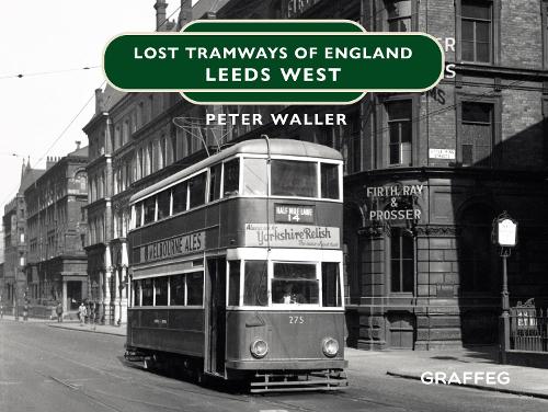 Бумажная книга «Lost Tramways of England: Leeds West», автор Питер Уоллер - фото №1