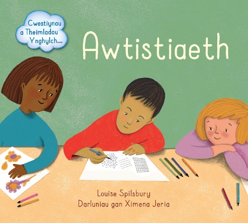 Бумажная книга «Awtistiaeth - Cwestiynau a Theimladau Ynghylch...», автор Луиза Спилсбери - фото №1