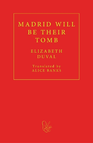 Бумажная книга «Madrid will be their Tomb», автор Элизабет Дюваль - фото №1