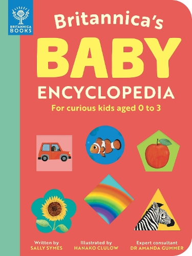 Паперова книга «Britannica’s Baby Encyclopedia: For curious kids aged 0 to 3», автор Саллі Саймс - фото №1