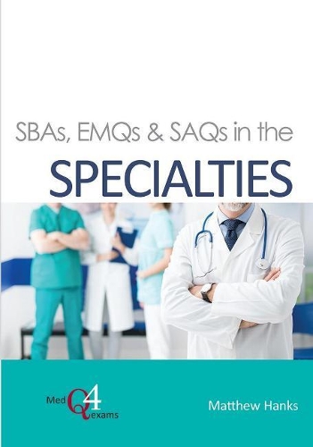 Paper book «SBAs, EMQs & SAQs in the SPECIALTIES», author Matthew Hanks - фото №1