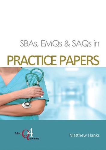 Паперова книга «SBAs, EMQs & SAQs in PRACTICE PAPERS», автор Метью Хенкс - фото №1