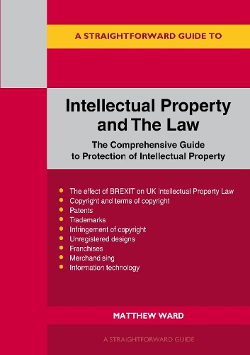 Паперова книга «Intellectual Property And The Law: The Comprehensive Guide to Protection of Intellectual Property», автор Метью Ворд - фото №1