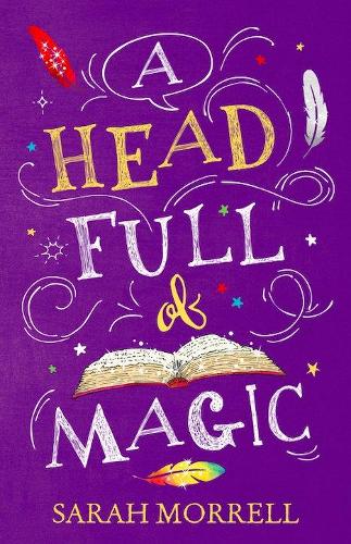 Паперова книга «A Head Full Of Magic», автор Сара Моррелл - фото №1