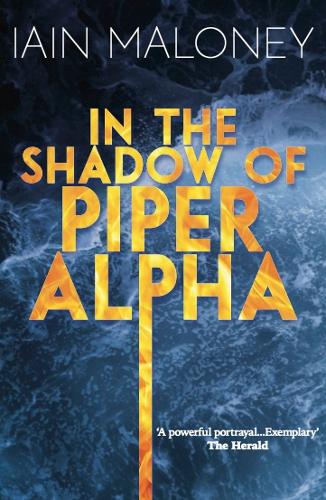 Бумажная книга «In the Shadow of Piper Alpha», автор Иэн Малони - фото №1