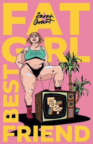 Бумажная книга «Fat Girl Best Friend: 'Claiming Our Space': Plus Size Women in Film & Television», автор Сара Грант - фото №1