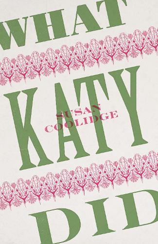 Бумажная книга «What Katy Did», автор Сьюзен Кулидж - фото №1
