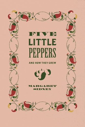 Бумажная книга «Five Little Peppers: And How They Grew», автор Маргарет Сидни - фото №1
