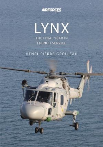 Бумажная книга «Lynx: The Final Years in French Service», автор Анри-Пьер Гролло - фото №1