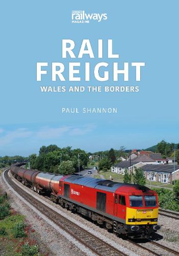 Бумажная книга «Rail Freight: Wales and The Borders», автор Пол Шеннон - фото №1