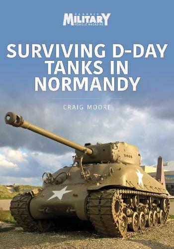 Паперова книга «Surviving D-Day Tanks in Normandy», автор Крейг Мур - фото №1