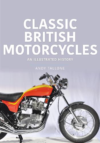 Бумажная книга «Classic British Motorcycles: An Illustrated History», автор Энди Таллоун - фото №1