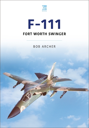 Паперова книга «F-111: Fort Worth Swinger», автор Боб Арчер - фото №1