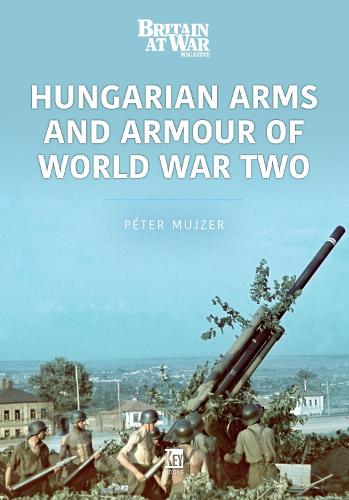 Бумажная книга «Hungarian Arms and Armour of World War Two», автор Петер Муйзер - фото №1