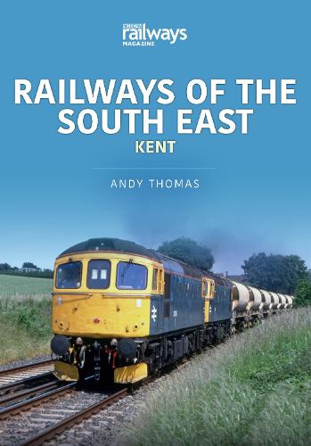 Бумажная книга «Railways of the South East: Kent», автор Энди Томас - фото №1