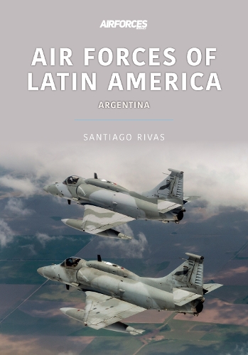 Бумажная книга «Air Forces of Latin America: Argentina», автор Сантьяго Ривас - фото №1