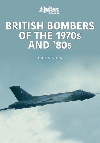 Бумажная книга «British Bombers: The 1970s and '80s», автор Крис Госс - фото №1