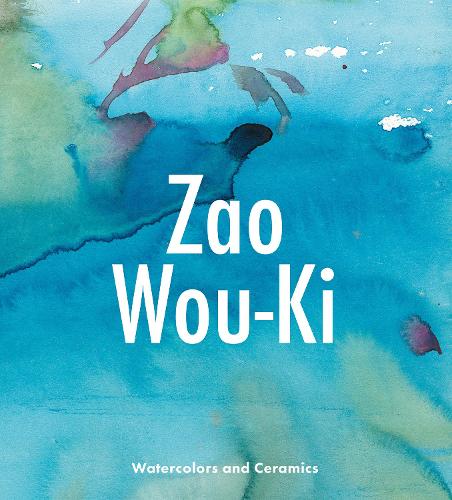 Бумажная книга «Zao Wou-KI: Watercolors and Ceramics», автор Жиль Шазаль - фото №1