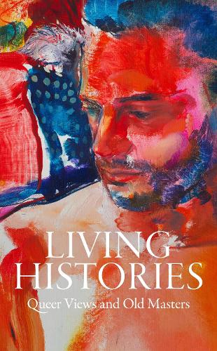 Паперова книга «Living Histories: Queer Views and Old Masters», авторів Емі Нг, Стівен Труакс, Ксав'є Ф. Саломон - фото №1