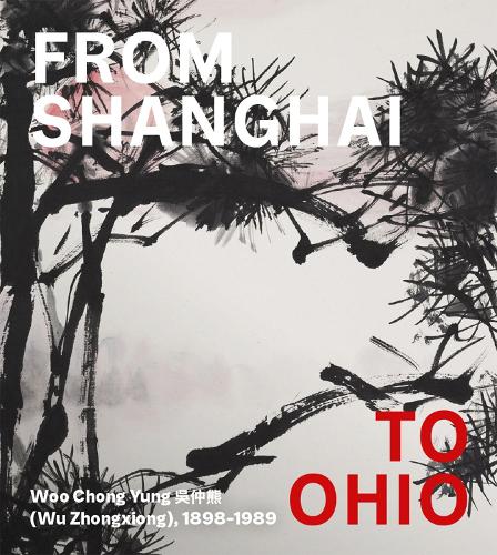 Бумажная книга «From Shanghai to Ohio: Woo Chong Yung (Wu Zhongxiong), 1898-1989», автор Хоу-Мей Сунг - фото №1