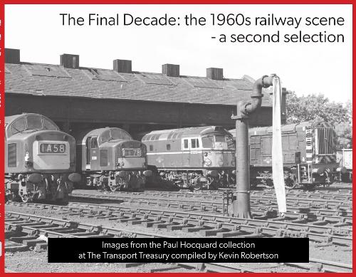 Бумажная книга «The Final Decade: the 1960s railway scene - a second selection», автор Кевин Робертсон - фото №1