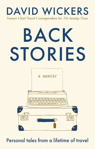 Бумажная книга «Back Stories: Personal tales from a lifetime of travel», автор Дэвид Викерс - фото №1