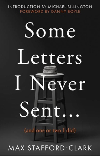 Паперова книга «Some Letters I Never Sent...: (And one or two I did)», автор Макс Стаффорд-Кларк - фото №1