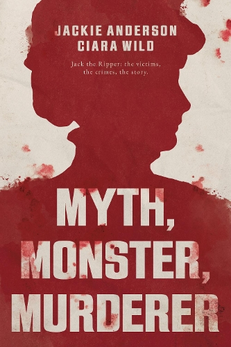 Бумажная книга «Myth, Monster, Murderer», авторов Киара Уайлд, Джеки Андерсон - фото №1