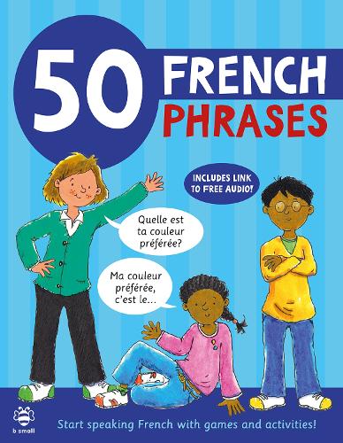 Бумажная книга «50 French Phrases: Start Speaking French with Games and Activities», авторов Кэтрин Бруццоне, Сьюзен Мартино - фото №1