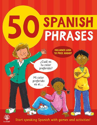 Паперова книга «50 Spanish Phrases: Start Speaking Spanish with Games and Activities», авторів Кетрін Бруццоне, Сюзан Мартіно - фото №1