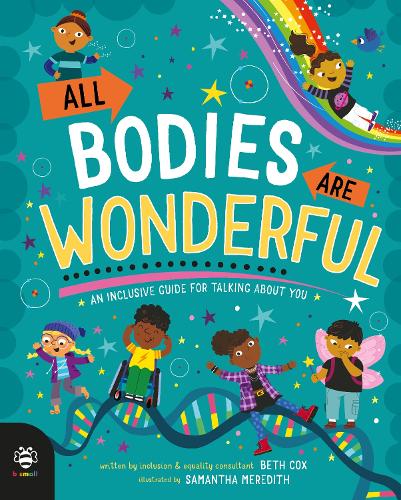 Бумажная книга «All Bodies Are Wonderful: An Inclusive Guide for Talking About You», автор Бет Кокс - фото №1