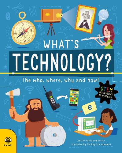 Паперова книга «What's Technology?: The Who, Where, Why and How!», автор Френсіс Дуркін - фото №1