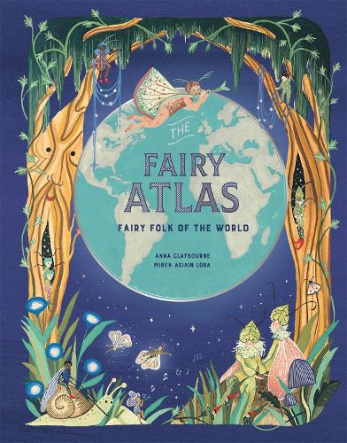 Бумажная книга «The Fairy Atlas: Fairy Folk of the World», автор Анна Клейборн - фото №1