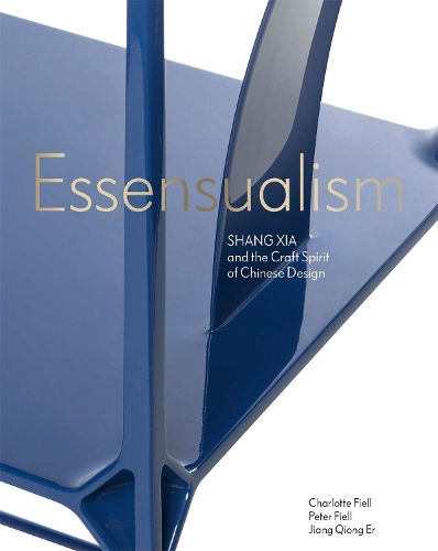 Бумажная книга «Essensualism: Shang Xia and the Craft Spirit of Chinese Design», авторов Шарлотта Филл, Цзян Цюнъэр, Питер Филл - фото №1