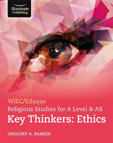 Паперова книга «WJEC/Eduqas Religious Studies for A Level & AS Key Thinkers: Ethics», автор Грегорі А. Баркер - фото №1