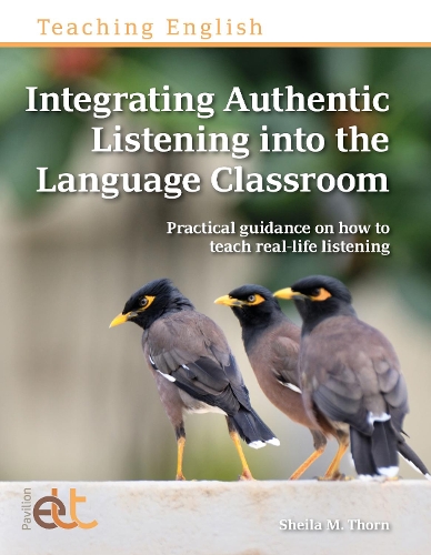 [object Object] «Integrating Authentic Listening into the Language Classroom», автор Шейла М. Торн - фото №1