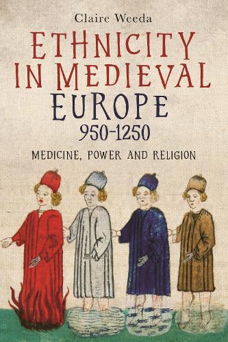 Бумажная книга «Ethnicity in Medieval Europe, 950-1250: Medicine, Power and Religion», автор Клэр Уида - фото №1