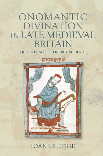 Бумажная книга «Onomantic Divination in Late Medieval Britain: Questioning Life, Predicting Death», автор Джоанн Эдж - фото №1
